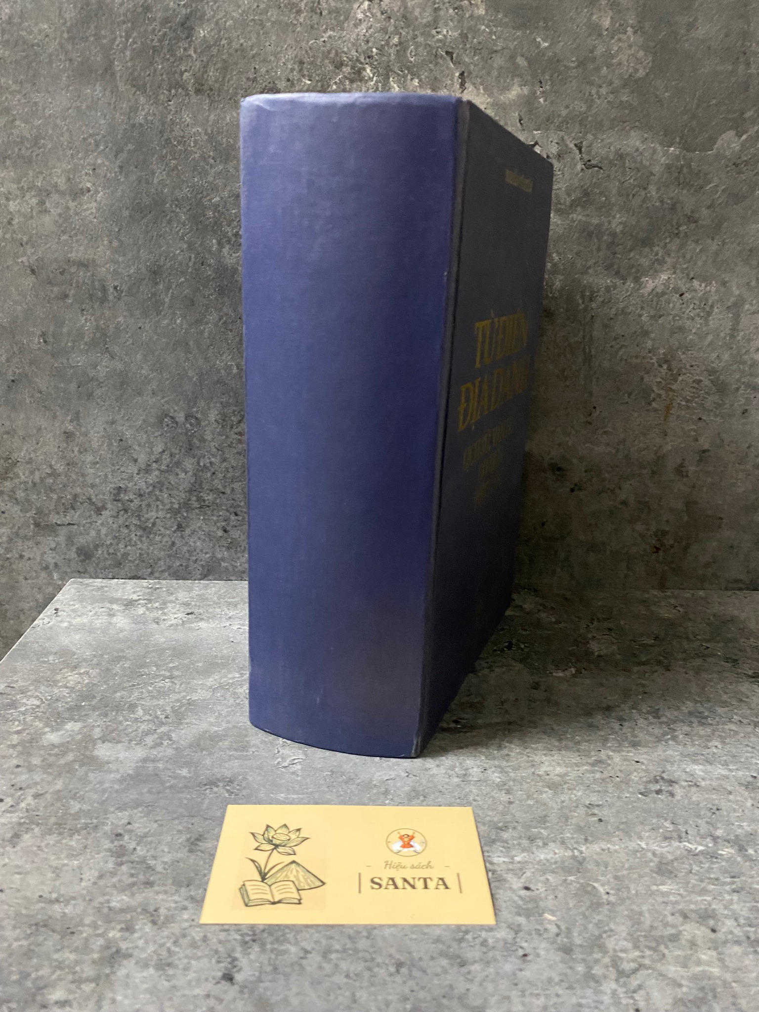 Từ điển địa danh Lịch sử,Văn Hoá,Du Lịch Việt Nam-Nguyễn Văn Tân- NXB Văn Hoá Thông Tin 2002