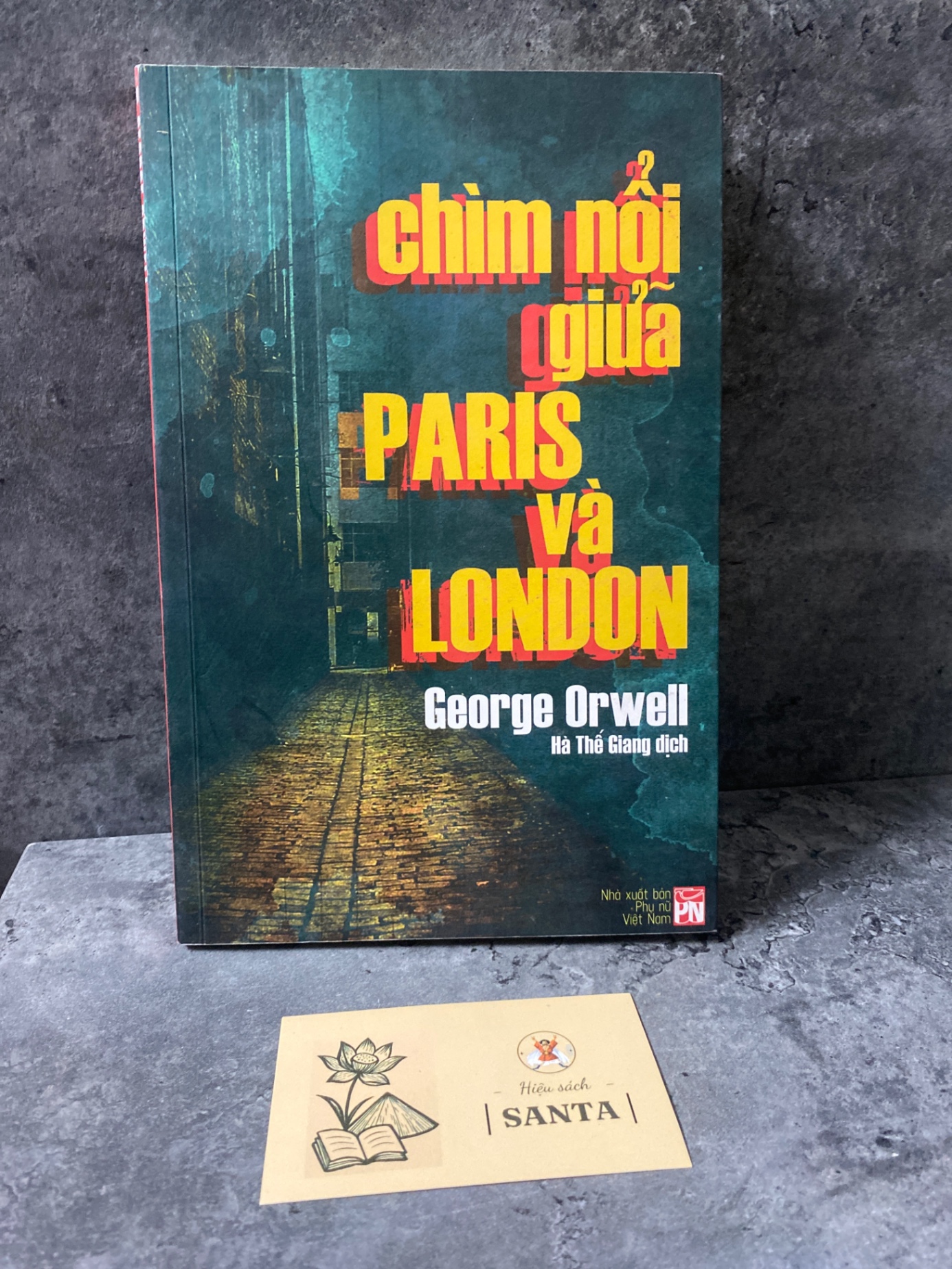 Chìm nổi giữa Paris và London- George Orwell