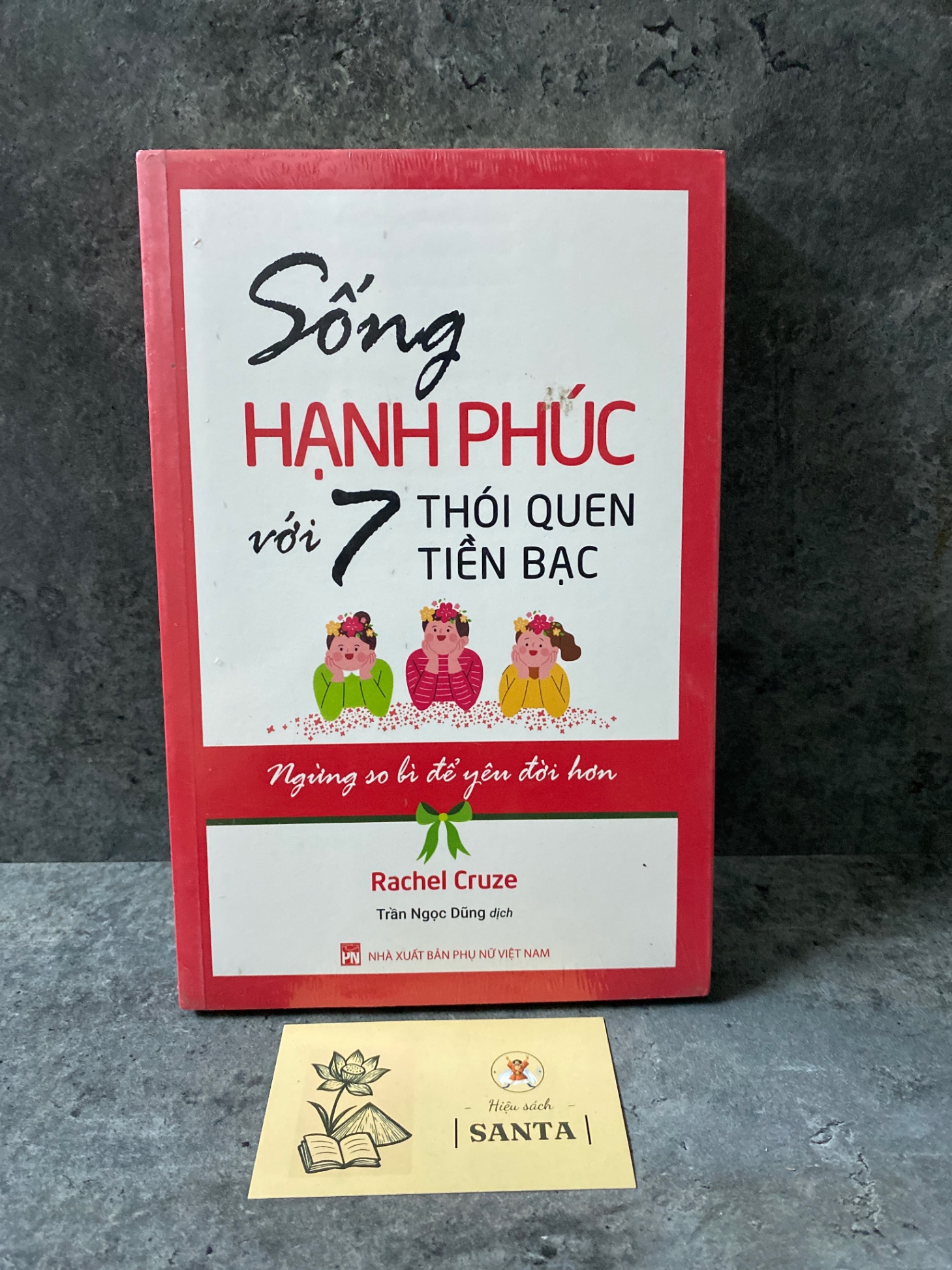 Sống Hạnh Phúc Với 7 Thói Quen Tiền Bạc - Ngừng So Bì Để Yêu Đời Hơn (Nguyên seal)