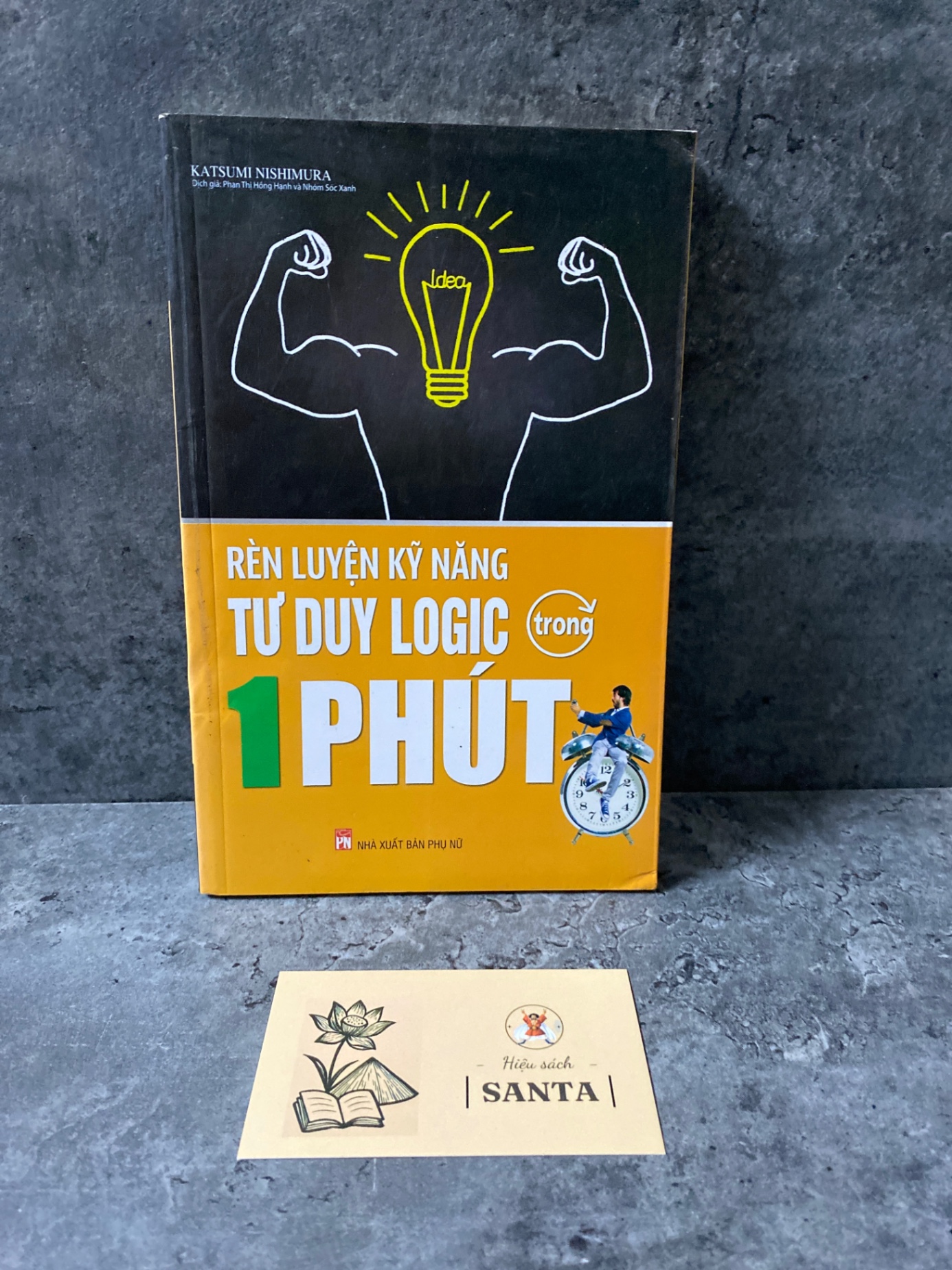 Rèn luyện kỹ nằn tư duy logic trong 1 phút (sách mới 95%)