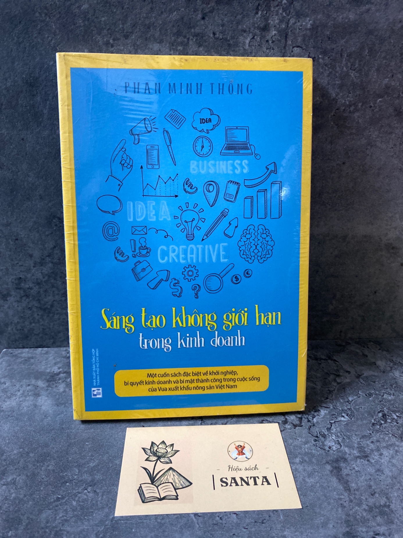 Sáng tạo không giới hạn trong kinh doanh- Phan Minh Thông