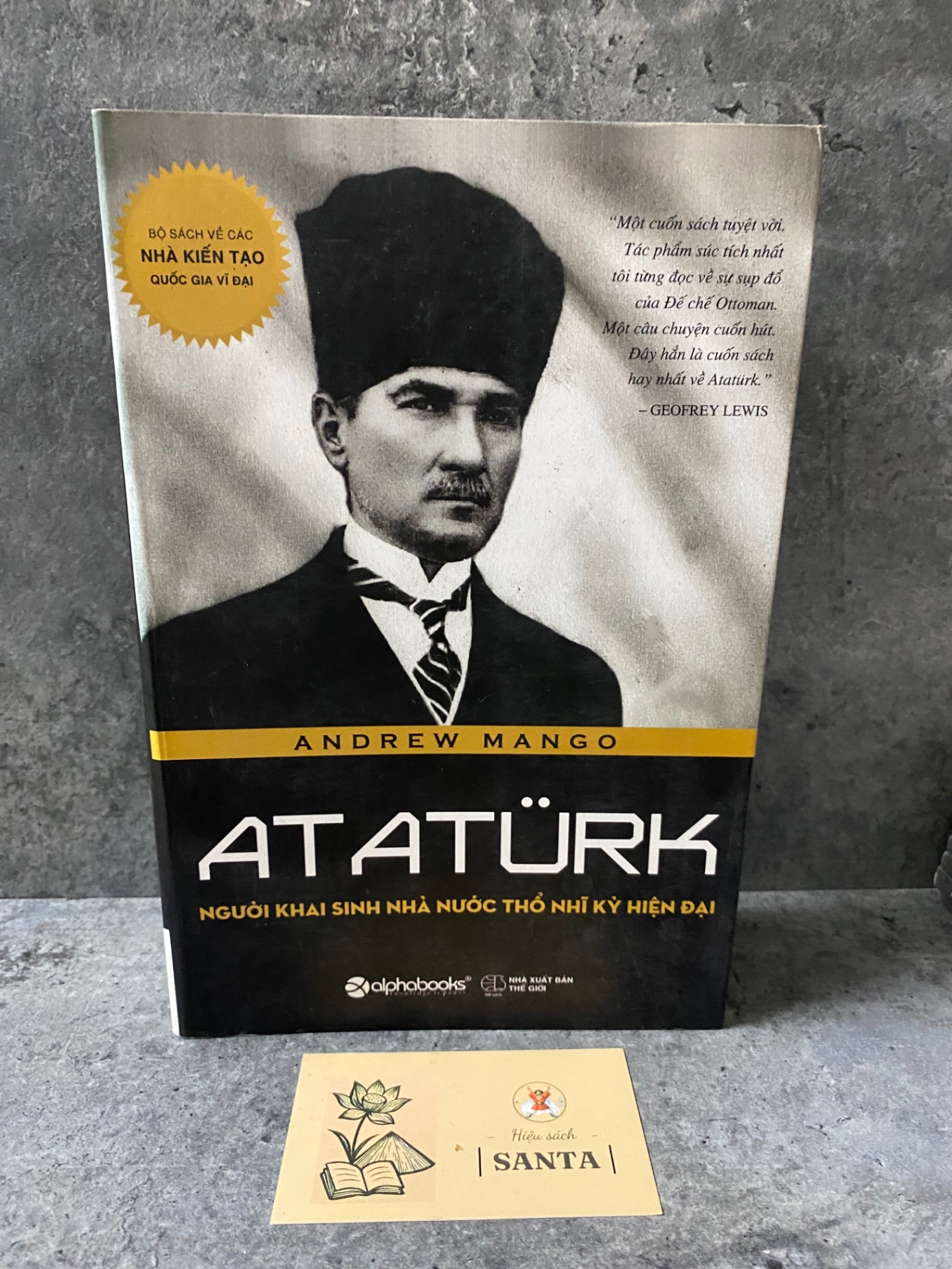 Ataturk người khai sinh nhà nước Thổ Nhĩ Kỳ hiện đại- sách mới 95%
