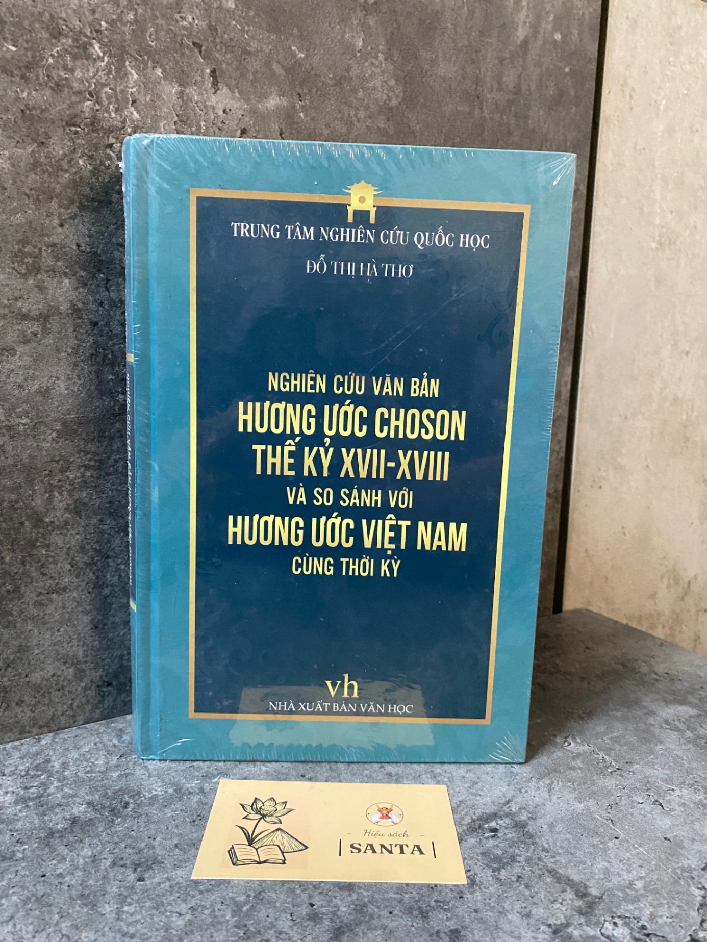 Nghiên cứu văn bản hương ước Choson thế kỷ XVII-XVIII và so với hương ước Việt Nam cùng thời kỳ-Đỗ Thị Hà Thơ (bìa cứng,mới nguyên seal)